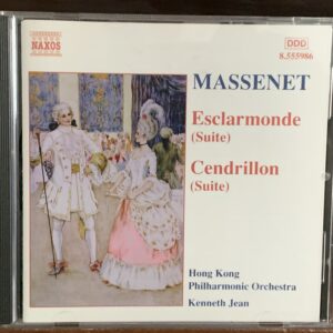 Jules Massenet: Esclarmonde & Cendrillon (Suites)