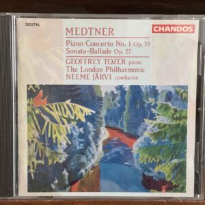 Medtner: Concierto para Piano No. 1 & Sonata-Ballade - Geoffrey Tozer, Neeme Järvi