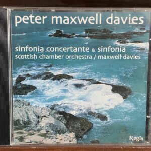 Peter Maxwell Davies: Sinfonia Concertante & Sinfonia - Scottish Chamber Orchestra